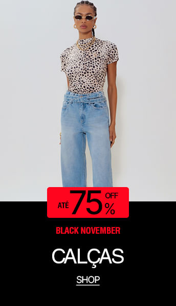 CALÇAS BLACK NOVEMBER